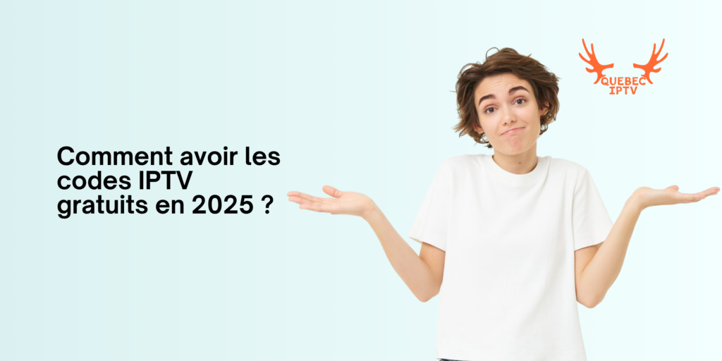 How to have free IPTV codes in 2025?