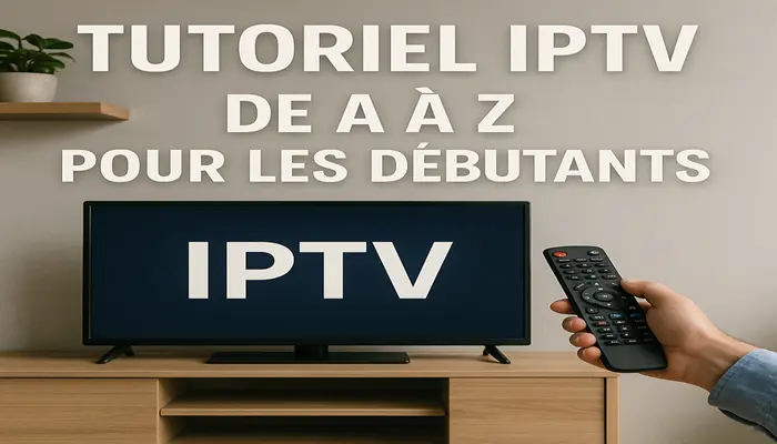 IPTV tutorial | From A to Z for beginners